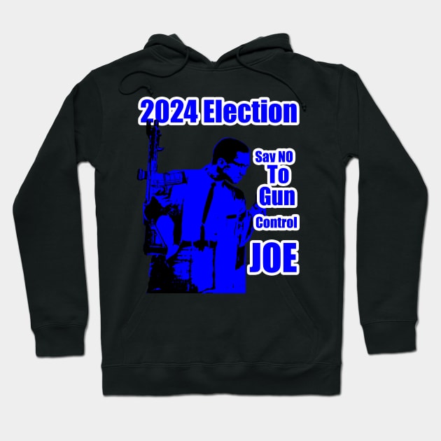 2024 Election Blue Feb Hero Say No To Gun Control Joe Hoodie by Black Ice Design